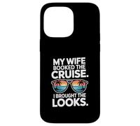 Ma Femme a réservé la croisière, J'Ai apporté Les Looks Coque pour iPhone 14 Pro Max