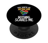 Ma Femme est Africaine, Rien ne m'effraie, drôle de Mari PopSockets PopGrip Adhésif