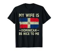 Ma Femme est Dominicaine, sois Gentil avec Moi, Mari et Femme drôles T-Shirt