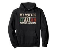 Ma femme est italienne, rien ne m'effraie, dit un mari drôle Sweat à Capuche