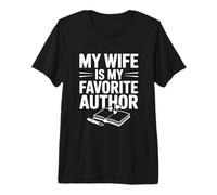 Ma Femme est Mon auteur préféré, Amateur de Livres T-Shirt Haut de Gamme