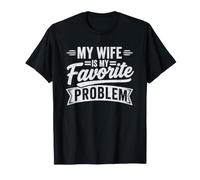 Ma Femme est Mon problème préféré Mari et épouse Sarcastique drôle T-Shirt