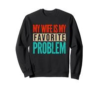 Ma Femme est Mon problème préféré Retro Vintage Anniversary Sweatshirt