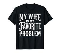 Ma Femme est Mon problème préféré, Un Mari drôle et Cool T-Shirt Graphique avec Valeur