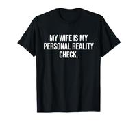 Ma Femme est Mon véritable témoin de la réalité T-Shirt