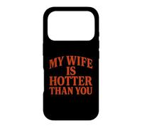 Ma Femme est Plus Sexy Que toi Coque pour iPhone 17 Pro