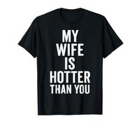 Ma femme est plus sexy que toi T-Shirt