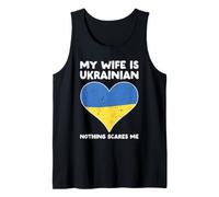 Ma Femme est ukrainienne, Rien ne m'effraie pour Mon Mari Débardeur