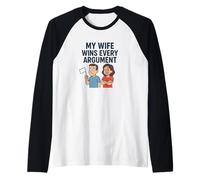 Ma Femme gagne Tous Les Arguments Manche Raglan