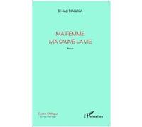El Hadji Diagola – Ma femme m'a sauvé la vie – Roman – Broché