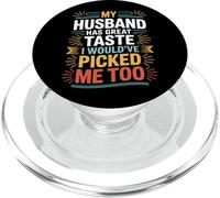 Ma Femme, Mon Mari, a Bon goût, Je m'aurais choisie Moi Aussi PopSockets PopGrip pour MagSafe