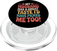 Ma Femme, Mon Mari, a Bon goût, Je m'aurais choisie Moi Aussi PopSockets PopGrip pour MagSafe