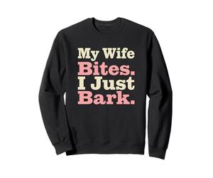 Ma Femme Mord, Je Viens d'aboyer, drôle de Mari, Mariage Sweatshirt