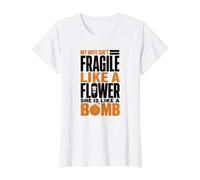 ma Femme n'est Pas Fragile comme Une Fleur, Elle est comme Une Bombe, C'est drôle T-Shirt Graphique avec Valeur, Femme, Blanc, XS
