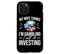 Ma Femme Pense Que Je Joue, Je l'appelle Investing Poker Coque pour iPhone 11 Pro