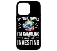 Ma Femme Pense Que Je Joue, Je l'appelle Investing Poker Coque pour iPhone 14 Pro Max
