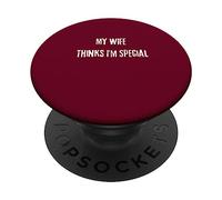 Ma Femme Pense Que Je suis spécial PopSockets PopGrip Adhésif