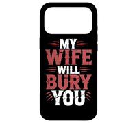 Ma Femme Va T'enterrer Drôle De Menace Romantique Couple Coque pour iPhone 17 Pro Max