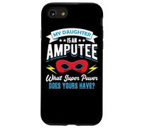Ma Fille est amputée, Maman unijambiste, père d'un Bras, amputé Coque pour iPhone SE (2020) / 7/8