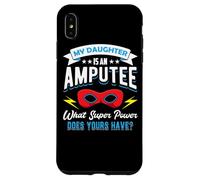 Ma Fille est amputée, Maman unijambiste, père d'un Bras, amputé Coque pour iPhone XS Max