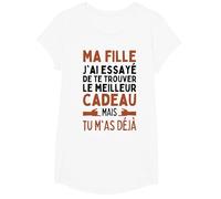Ma Fille J'Ai Essayé De Trouver Le Meilleur De Cadeaux Fille T-Shirt, Fille, Blanc, M