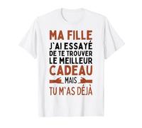 Ma Fille J'Ai Essayé De Trouver Le Meilleur De Cadeaux Fille T-Shirt, Homme, Blanc, XXL
