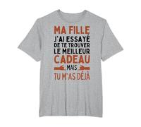 Ma Fille J'Ai Essayé De Trouver Le Meilleur De Cadeaux Fille T-Shirt, Homme Grandes Tailles, Gris Chiné, 4X Tall