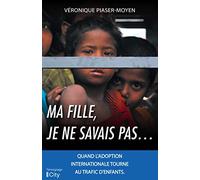 Ma fille, je ne savais pas...