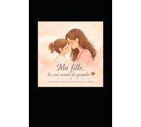 MA FILLE: lis ceci avant de grandir