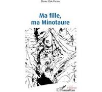 Ma fille, ma Minotaure Shiraz Ode Pertev (Auteur)