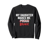 Ma Fille me Fait faillite, Mon père, Mon père, Mes Hommes Sweatshirt