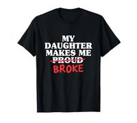 Ma Fille me Fait Perdre la fierté de Mon père T-Shirt