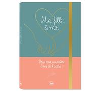 Ma fille & moi, un carnet mère-fille à partager