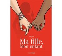 Ma fille, mon enfant - histoire complète David Ratte (Auteur)