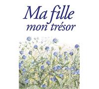 Ma fille, mon trésor - Helen Exley - Exley Eds - cartonné - Guide