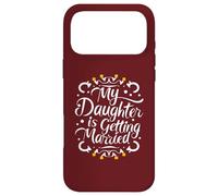 Ma Fille va se marier Les vœux de Mariage de Mes Fiers Parents Coque pour iPhone 17 Pro Max