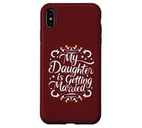 Ma Fille va se marier Les vœux de Mariage de Mes Fiers Parents Coque pour iPhone XS Max