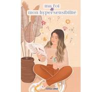 Ma foi et mon hypersensibilité