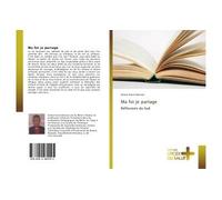 Ma foi je partage - Simon Kossi Dossou - Croix Du Salut - broché - Essai