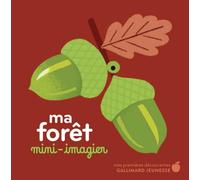 Elsa Fouquier – Ma forêt – Cartonné – Gallimard jeunesse