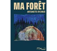 Ma forêt - Antoinette Rychner - Fugue - ebook (ePub) - Roman