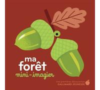 Elsa Fouquier – Ma forêt – Cartonné – Gallimard jeunesse