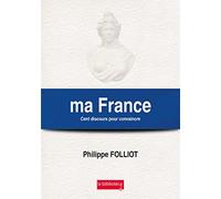 ma France Cent discours pour convaincre