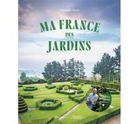Stéphane Marie – Ma France des jardins – Broché – Flammarion