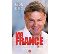 Ma France - Heureuse, solidaire et digne