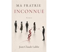 Ma fratrie inconnue: Les secrets du sang