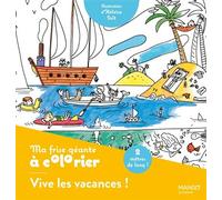 Ma frise géante à colorier Vive les vacances ! Un coloriage de 2 mètres pour décorer ta chambre - Héloïse Solt - Mango - broché - Document jeunesse