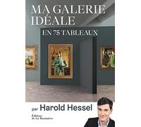 Ma galerie idéale en 75 tableaux
