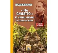 "Ma Garbeto" et autres oeuvres en gascon du Médoc