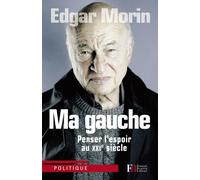 Ma gauche - Si j'étais président Si j'étais président... - Edgar Morin - Les Peregrines Eds - broché - Essai